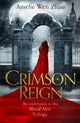 Book cover of: Crimson Reign. By: Amélie Wen Zhao