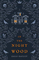 Book cover of: In the Night Wood. By: Dale Bailey
