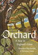 Orchard, A Year in England’s Eden 9780008333768 Benedict Macdonald