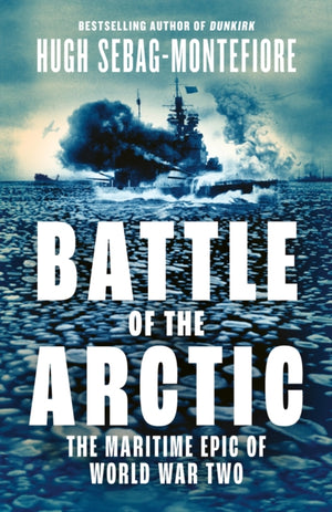 Battle of the Arctic, The Maritime Epic of World War Two
