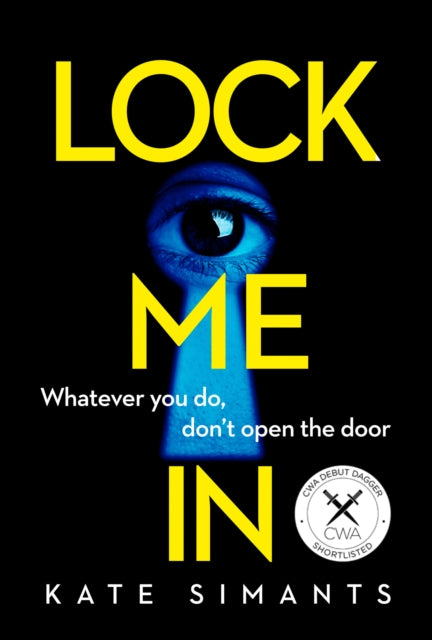 Book cover of: Lock Me In. By: Kate Simants