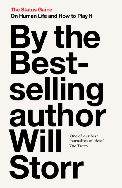 Status Game, On Human Life and How to Play it 9780008354671 Will Storr