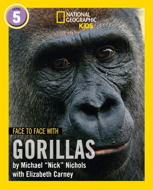 Book cover of: Face to Face with Gorillas. By: Michael Nichols