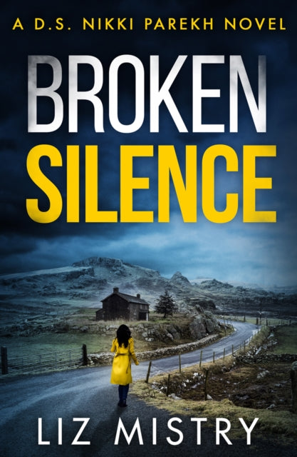 Book cover of: Broken Silence. By: Liz Mistry