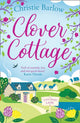 Book cover of: Clover Cottage. By: Christie Barlow