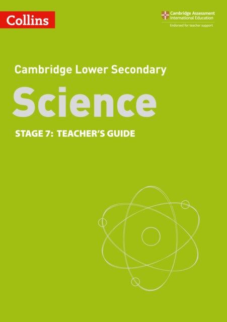 Book cover of: Lower Secondary Science Teacher’s Guide: Stage 7. By: Aidan Gill, Beverly Rickwood, Amanda Graham, Gemma Young, Mark Levesley, Chris Meunier, Sheila Tarpey, Nigel Saunders, Aidan Gill