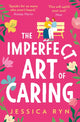 Book cover of: Imperfect Art of Caring. By: Jessica Ryn