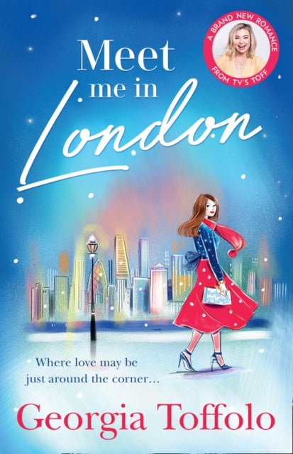 Book cover of: Meet Me in London. By: Georgia Toffolo