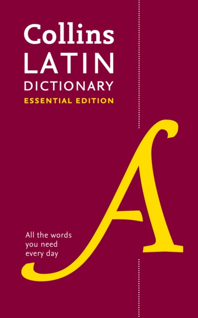 Latin Essential Dictionary, All the Words You Need, Every Day 9780008377380 Collins Dictionaries