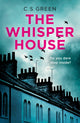 Book cover of: Whisper House. By: C. S. Green