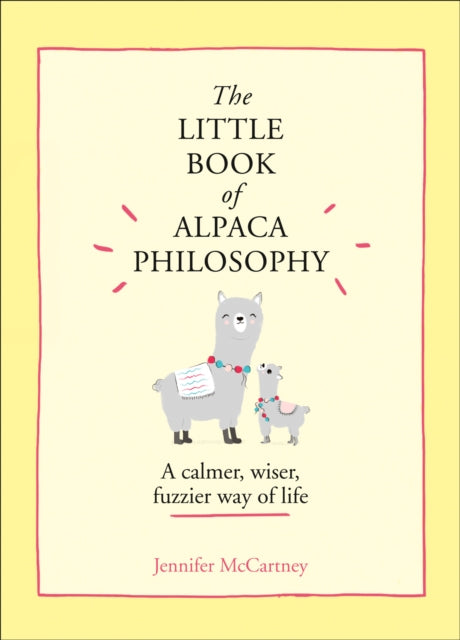 Little Book of Alpaca Philosophy, A Calmer, Wiser, Fuzzier Way of Life 9780008392567 Jennifer McCartney