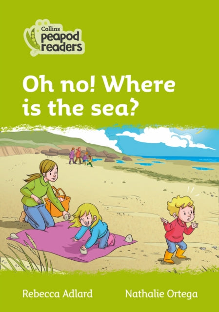 Book cover of: Oh no! Where is the sea?. By: Rebecca Adlard