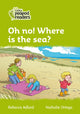 Book cover of: Oh no! Where is the sea?. By: Rebecca Adlard
