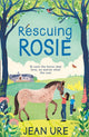 Book cover of: Rescuing Rosie. By: Jean Ure