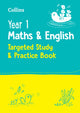 Book cover of: Year 1 Maths and English KS1 Targeted Study & Practice Book. By: Collins Collins KS1