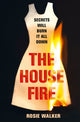 Book cover of: House Fire. By: Rosie Walker