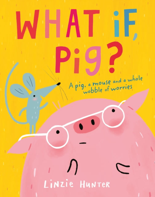 What If, Pig? 9780008409500 Linzie Hunter