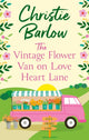 Book cover of: Vintage Flower Van on Love Heart Lane. By: Christie Barlow