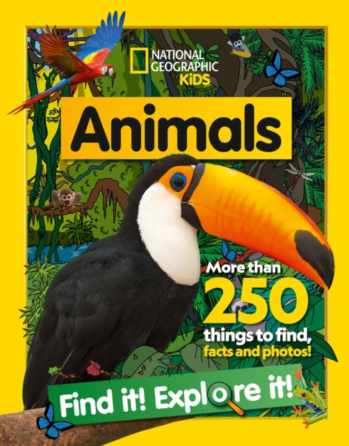 Book cover of: Animals Find it! Explore it!. By: National Geographic Kids