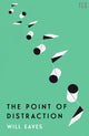 Book cover of: Point of Distraction. By: Will Eaves