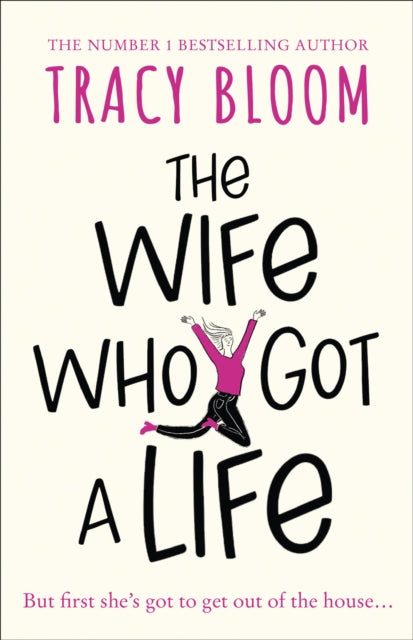 Book cover of: Wife Who Got a Life. By: Tracy Bloom
