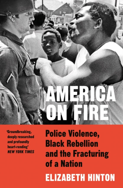 Book cover of: America on Fire. By: Elizabeth Hinton
