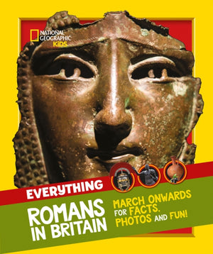 Everything: Romans in Britain, March Onwards for Facts, Photos and Fun!