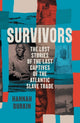 Survivors, The Lost Stories of the Last Captives of the Atlantic Slave Trade 9780008446512 Hannah Durkin