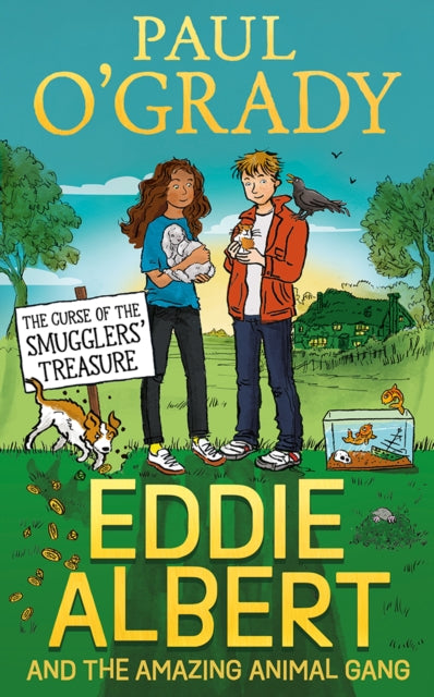 Book cover of: Eddie Albert and the Amazing Animal Gang: The Curse of the Smugglers’ Treasure. By: Paul O'Grady
