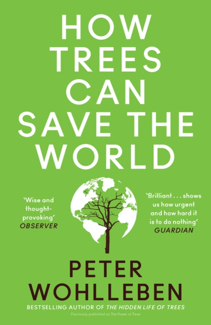 How Trees Can Save the World 9780008447243 Peter Wohlleben