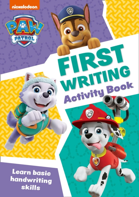 Book cover of: PAW Patrol First Writing Activity Book
