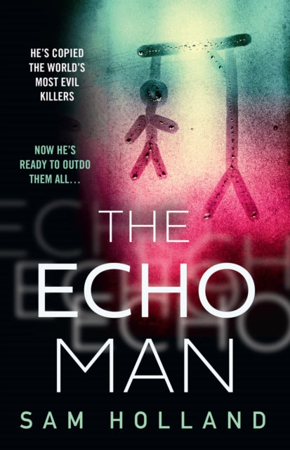 Echo Man 9780008461638 Sam Holland