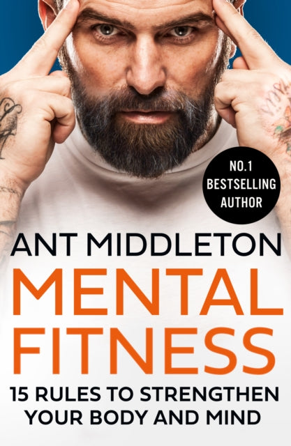 Mental Fitness, 15 Rules to Strengthen Your Body and Mind