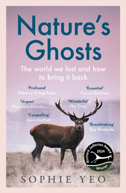 Nature’s Ghosts, The World We Lost and How to Bring it Back