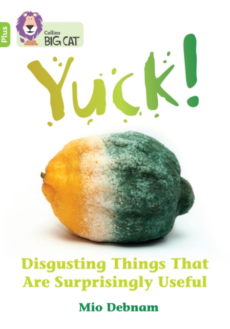 Book cover of: Yuck: Disgusting things that are surprisingly useful. By: Mio Debnam