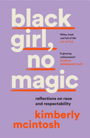 black girl, no magic, Reflections on Race and Respectability