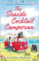 Book cover of: Seaside Cocktail Campervan. By: Caroline Roberts
