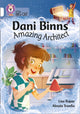 Book cover of: Dani Binns: Amazing Architect. By: Lisa Rajan