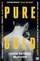 Book cover of: Pure Gold. By: John Patrick McHugh