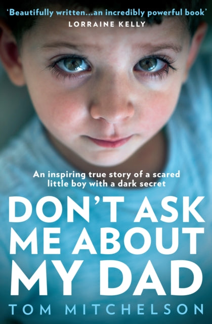 Book cover of: Don’t Ask Me About My Dad. By: Tom Mitchelson