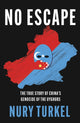 Book cover of: No Escape. By: Nury Turkel