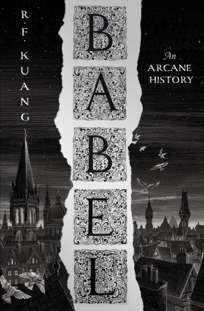 Babel, Or the Necessity of Violence: an Arcane History of the Oxford Translators’ Revolution 9780008501815 R. F. Kuang