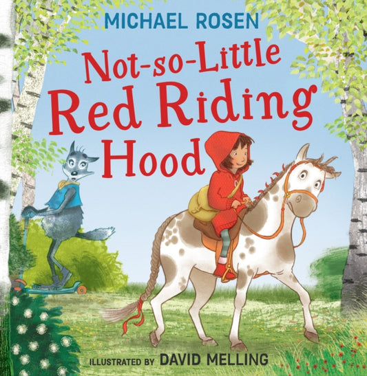 Book cover of: Not-So-Little Red Riding Hood. By: Michael Rosen