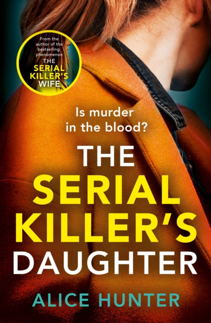 Book cover of: Serial Killer’s Daughter. By: Alice Hunter