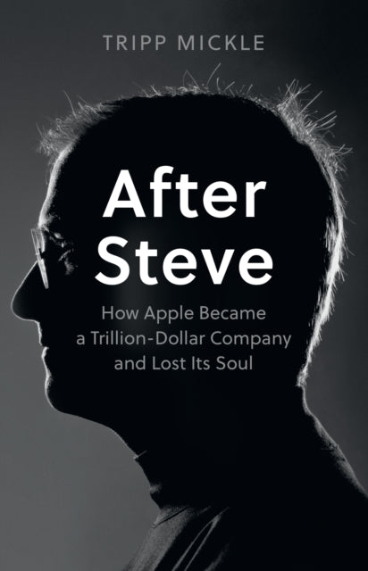 Book cover of: After Steve. By: Tripp Mickle