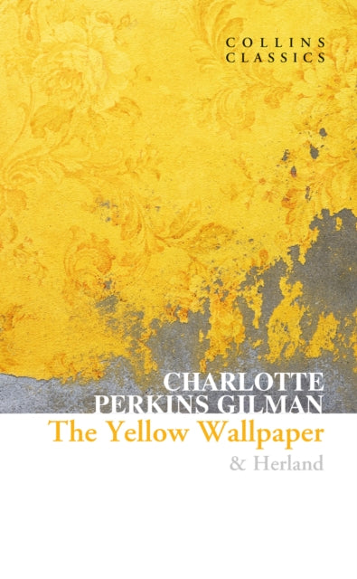 Yellow Wallpaper & Herland 9780008527921 Charlotte Perkins Gilman