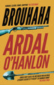 Book cover of: Brouhaha. By: Ardal O'Hanlon