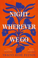 Book cover of: Night Wherever We Go. By: Tracey Rose Peyton