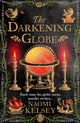 Book cover of: Darkening Globe. By: Naomi Kelsey
