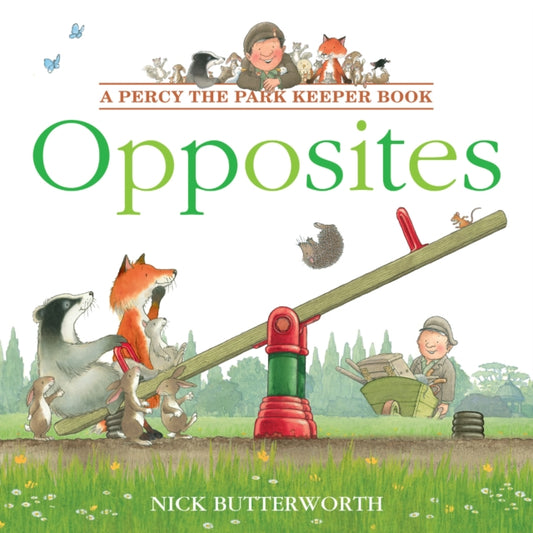 Book cover of: Opposites. By: Nick Butterworth